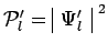 $\displaystyle \mathcal{P}^\prime_l=\begin{array}{\vert c\vert}\Psi^\prime_l\\ \end{array}^{~2}$