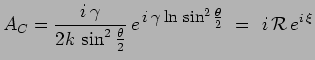 $\displaystyle A_C =
\frac{i\,\gamma}{2k\,\sin^2\frac{\theta}{2}}\,e^{\scalebox{...
...\,\gamma\,\mathrm{ln}\,\sin^2\frac{\theta}{2}$}}
~=~ i\,\mathcal{R}\,e^{i\,\xi}$