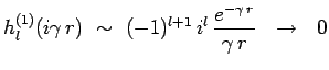 $\displaystyle h_l^{(1)}(i\gamma\,r)~\sim~(-1)^{l+1}\,i^l\,\frac{e^{-\gamma\,r}}{\gamma\,r}~~\to~~0$