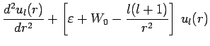 $\displaystyle \frac{d^2{u}_l(r)}{dr^2} +\left[\varepsilon + W_0 -\frac{l(l+1)}{r^2}\right]\,u_l(r)$