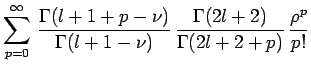 $\displaystyle \sum_{p=0}^\infty\,\frac{\Gamma(l+1+p-\nu)}{\Gamma(l+1-\nu)}\,
\frac{\Gamma(2l+2)}{\Gamma(2l+2+p)}\,\frac{\rho^p}{p!}$