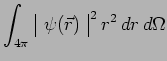 $\displaystyle \int_{4\pi}\,\begin{array}{\vert c\vert}\psi(\vec{r})\\ \end{array}^{\,2}\,r^2\,dr\,d\Omega$
