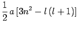 $\displaystyle \frac{1}{2}\,a\,[3n^2 - l\,(l+1)]$