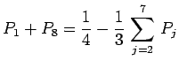 $\displaystyle P_1+P_8=\frac{1}{4}-\frac{1}{3}\,\sum\limits_{j=2}^7\,P_j$
