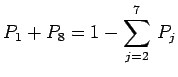 $\displaystyle P_1+P_8=1-\sum\limits_{j=2}^7\,P_j$