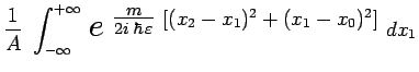 $\displaystyle \frac{1}{A}~\int_{-\infty}^{+\infty}\,{\scalebox{1.6}{$e$}}^{\sca...
...\,\varepsilon}$}~\scalebox{1.0}{$\left[(x_2-x_1)^2 + (x_1-x_0)^2\right]$}}~dx_1$