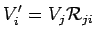 $\displaystyle V_i^\prime = V_j \mathcal{R}_{ji}$
