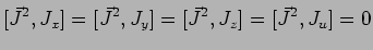 $\displaystyle [\vec{J}^2,J_x]=[\vec{J}^2,J_y]=[\vec{J}^2,J_z]=[\vec{J}^2,J_u]=0$
