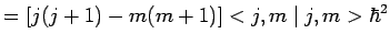 $\displaystyle =[j(j+1)-m(m+1)]<j,m\mid j,m>\hbar^2$