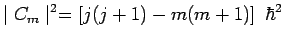$\displaystyle \mid C_m\mid ^2=\left[j(j+1)-m(m+1)\right]~\hbar^2$