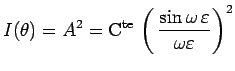 $\displaystyle I(\theta) = A^2 =
\mathrm{C}^\mathrm{te}\,\left(\,\frac{\sin\omega\,\varepsilon}{\omega\varepsilon}\right)^2$