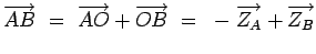 $\displaystyle \overrightarrow{AB} ~=~ \overrightarrow{AO}
+ \overrightarrow{OB} ~=~ -\overrightarrow{Z_A} + \overrightarrow{Z_B}$