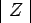 \begin{displaymath}\begin{array}{\vert c\vert}Z\\ \end{array}\end{displaymath}