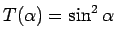 $ T(\alpha)=\sin^2\alpha$