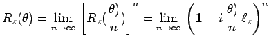 $\displaystyle R_z(\theta)=\lim_{n\to\infty}\,\left[R_z(\frac{\theta)}{n})\right]^n=
\lim_{n\to\infty}\,\left(\mathbf{1}-i\,\frac{\theta)}{n}\,\ell_z\right)^n$