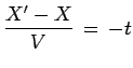 $\displaystyle \frac{X^\prime - X}{V} \,=\, -t$