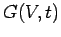 $\displaystyle G(V,t)$