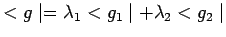 $\displaystyle <g\mid =\lambda_1<g_1\mid +\lambda_2<g_2\mid$