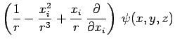 $\displaystyle \left(\frac{1}{r} - \frac{x_i^2}{r^3} + \frac{x_i}{r}\,\frac{\partial}{\partial
x_i}\right)\,\psi(x,y,z)$