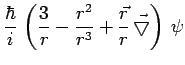 $\displaystyle \frac{\hbar}{i}\,\left(\frac{3}{r} - \frac{r^2}{r^3} +
\frac{\vec{r}}{r}\,\vec{\bigtriangledown}\right)\,\psi$