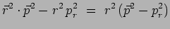 $\displaystyle \vec{r}^2\cdot\vec{p}^2 - r^2\,p_r^2 ~=~
r^2\,(\vec{p}^2 - p_r^2)$