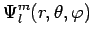 $\displaystyle \Psi^m_l(r,\theta,\varphi)$