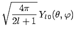 $\displaystyle \sqrt{\frac{4\pi}{2l+1}}\,Y_{l\,0}(\theta,\varphi)$