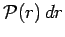 $\displaystyle \mathcal{P}(r)\,dr$