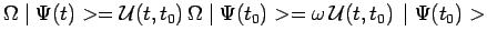 $\displaystyle \Omega\mid \Psi(t)>=\mathcal{U}(t,t_0)\,\Omega\mid \Psi(t_0)>=
\omega\,\mathcal{U}(t,t_0)\,\mid \Psi(t_0)>$