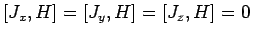 $\displaystyle \left[J_x,H\right]=\left[J_y,H\right]=\left[J_z,H\right]=0~$