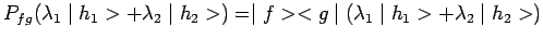 $ P_{fg}(\lambda_1\mid h_1>+\lambda_2\mid h_2>) =\mid f><g\mid (\lambda_1\mid h_1>+\lambda_2\mid h_2>)$