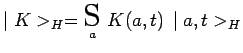 $\displaystyle \mid K>_H=\underset{a}{\scalebox{1.7}{S}}~K(a,t)\,\mid a,t>_H$