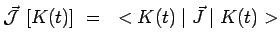 $\displaystyle \vec{\mathcal{J}}~[K(t)] ~=~ < K(t) \mid
\vec{J} \mid K(t) >$