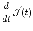 $\displaystyle \frac{d}{dt}\,\vec{\mathcal{J}}(t)$