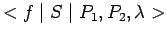 $\displaystyle <f\mid S\mid P_1,P_2,\lambda>$