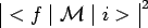 \begin{displaymath}\begin{array}{\vert c\vert}<f\mid\mathcal{M}\mid i>\\ \end{array}^{\,2}\end{displaymath}