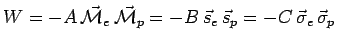 $\displaystyle W=-A\,\vec{\mathcal{M}}_e\,\vec{\mathcal{M}}_p=
-B\,\vec{s}_e\,\vec{s}_p=-C\,\vec{\sigma}_e\,\vec{\sigma}_p$