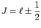 $\displaystyle J=\ell\pm\frac{1}{2}$