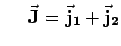 $ ~~~~\vec{\mathbf{J}} ~\mathbf{=}~ \vec{\mathbf{j}}_\mathbf{1} +
\vec{\mathbf{j}}_\mathbf{2}$