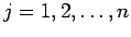 $ j=1,2,\ldots,n$