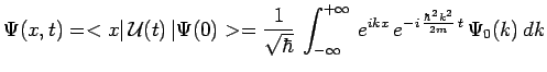 $\displaystyle \Psi(x,t) = <x\vert\,\mathcal{U}(t)\,\vert\Psi(0)> =
\frac{1}{\sq...
..._{-\infty}^{+\infty}\,
e^{ikx}\,e^{-i\,\frac{\hbar^2k^2}{2m}\,t}\,\Psi_0(k)\,dk$