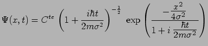 $\displaystyle \Psi(x,t) = C^{te}\,\left(1+\frac{i\hbar
t}{2m\sigma^2}\right)^{-...
...ac{x^2}{4\sigma^2}$}}{1+i\,\scalebox{1.4}{$\frac{\hbar
t}{2m\sigma^2}$}}\right)$