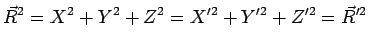 $\displaystyle \vec{R}^2=X^2+Y^2+Z^2=X^{\prime 2}+Y^{\prime 2}+Z^{\prime 2}=\vec{R}^{\prime 2}$