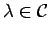 $ \lambda\in\cal{C}$