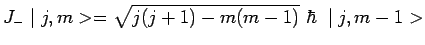 $ J_-\mid j,m>=\sqrt{j(j+1)-m(m-1)}~\hbar~\mid j,m-1>$